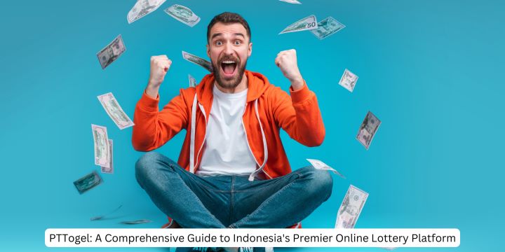 PTTogel: A Comprehensive Guide to Indonesia’s Premier Online Lottery Platform